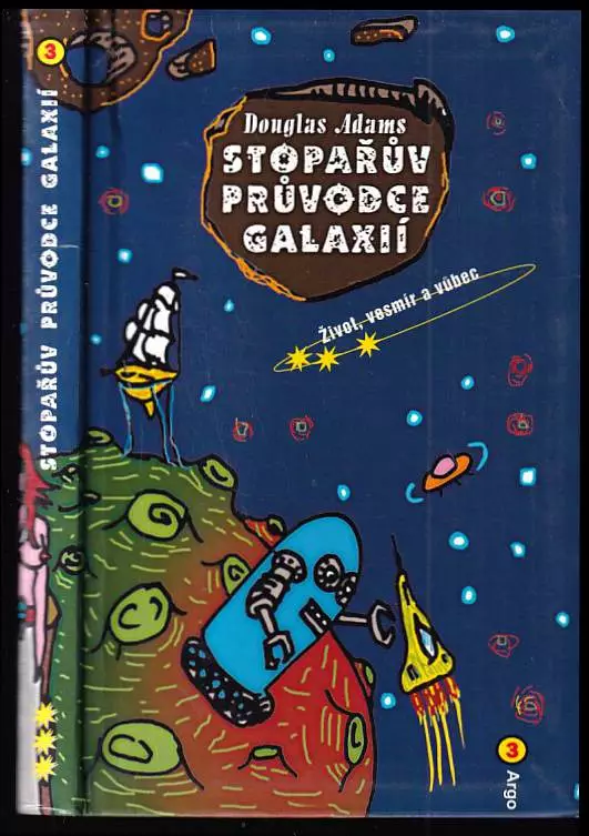 Stopařův průvodce Galaxií 4: Život, vesmír a vůbec