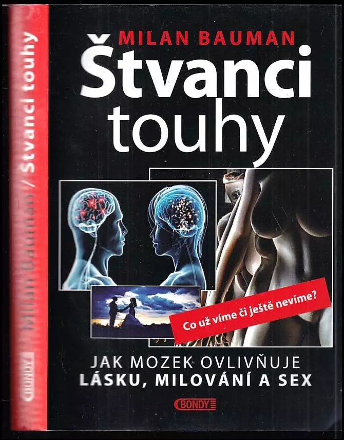 Štvanci touhy - jak mozek ovlivňuje lásku, milování a sex