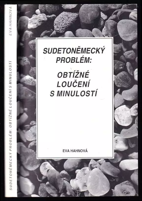 Sudetoněmecký problém - obtížné loučení s minulostí