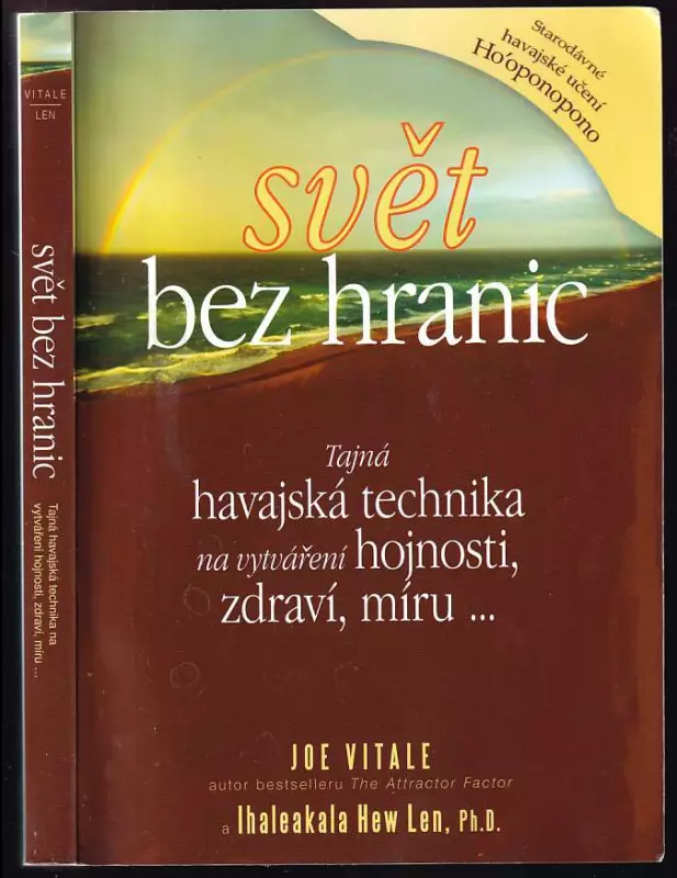 Svět bez hranic - tajná havajská technika na vytváření hojnosti, zdraví, míru--
