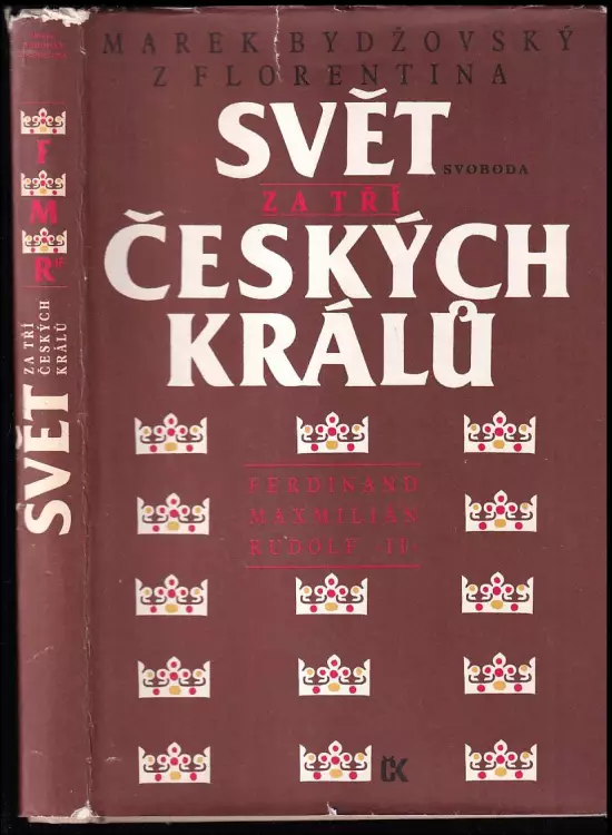 Svět za tří českých králů - výbor z kronikářských zápisů o letech 1526-1596