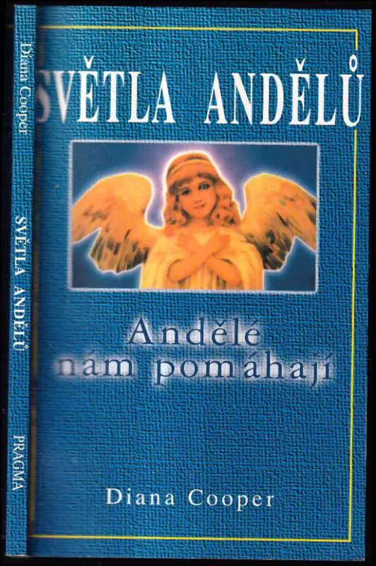Světla andělů : andělé nám pomáhají