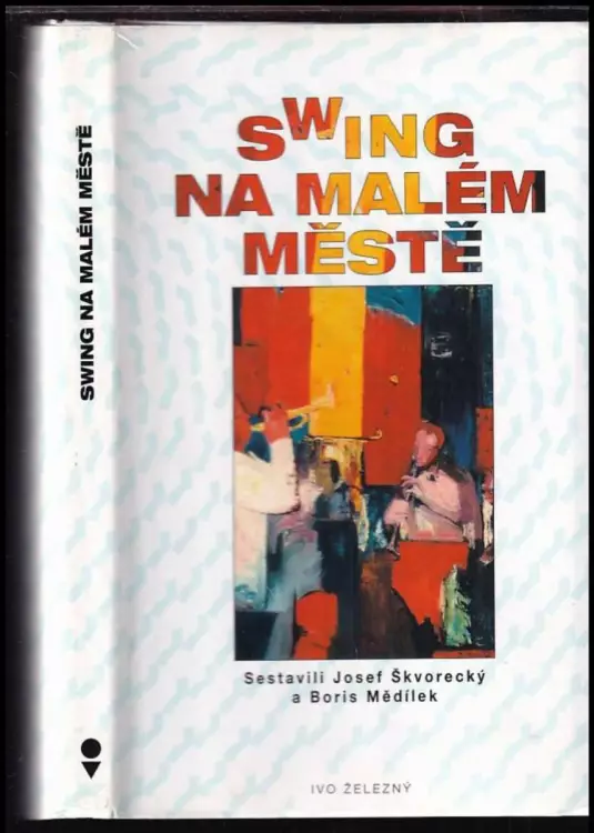 Swing na malém městě : vzpomínky na orchestr Miloslava Zachovala, významný amatérský swingband protektorátní éry