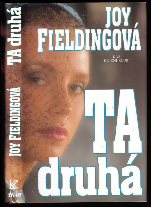 📙 Ta druhá - Joy Fielding (1998, Ikar)