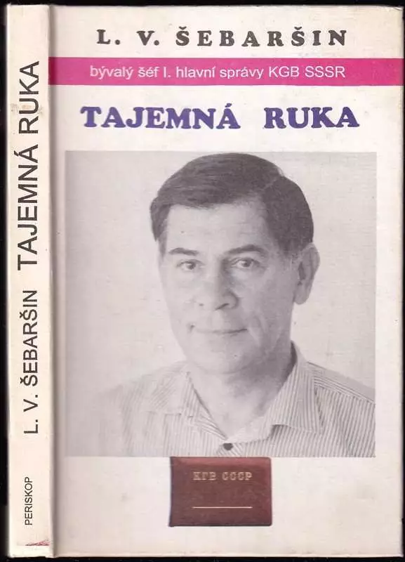 Tajemná ruka, aneb, Řídil jsem sovětskou rozvědku