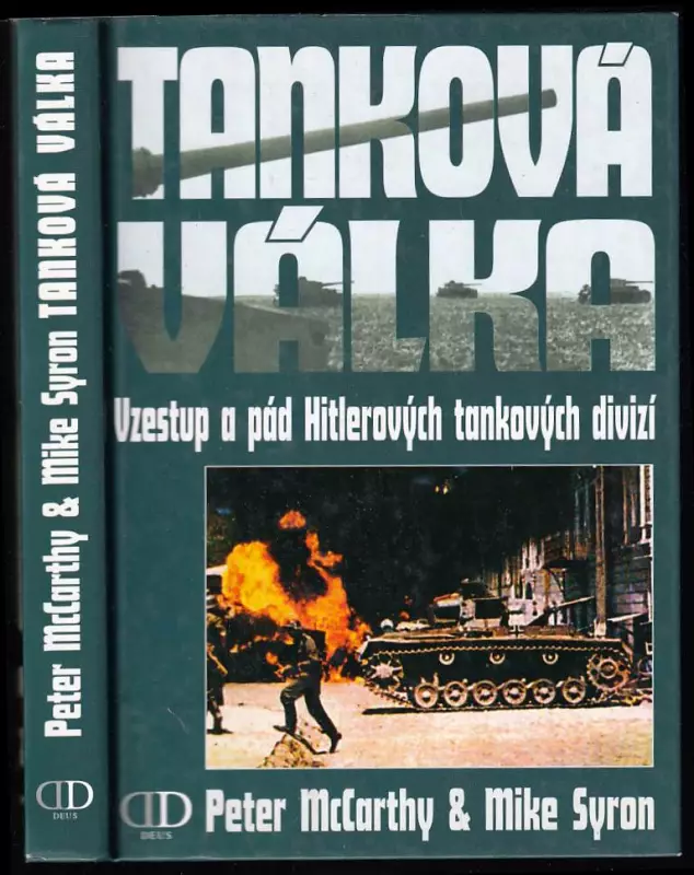 Tanková válka - vzestup a pád Hitlerových tankových divizí