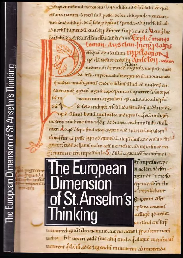 The European Dimension of St. Anselm's Thniking : proceedings of the Conference organized by the Anselm-Society and the Institute of Philosophy of Aca