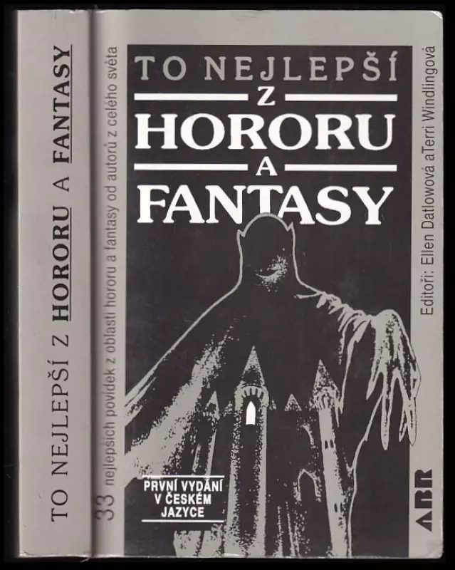 To nejlepší z hororu a fantasy - 33 nejlepších povídek z oblasti hororu a fantasy od autorů z celého světa
