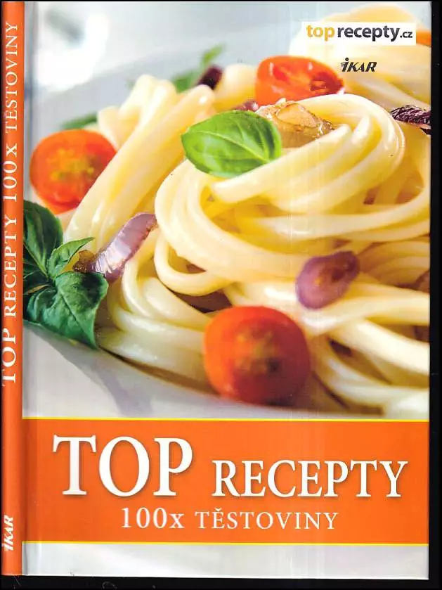 TOP recepty : 100x těstoviny