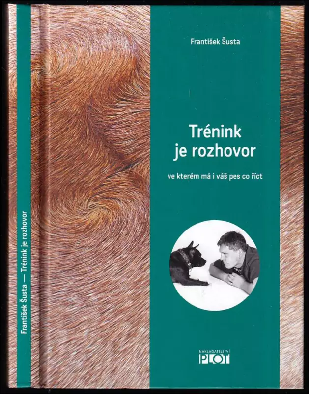 Trénink je rozhovor, ve kterém má i váš pes co říct