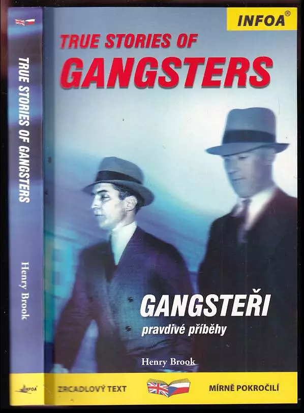 True stories  gangsters = Gangsteři - pravdivé příběhy