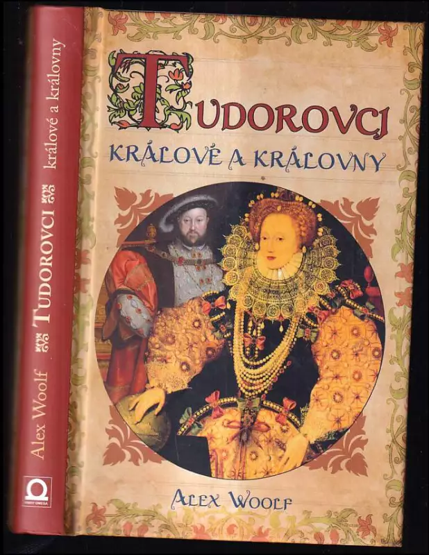 Tudorovci - Králové a Královny