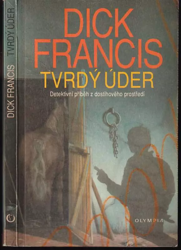 Tvrdý úder - detektivní příběh z dostihového prostředí
