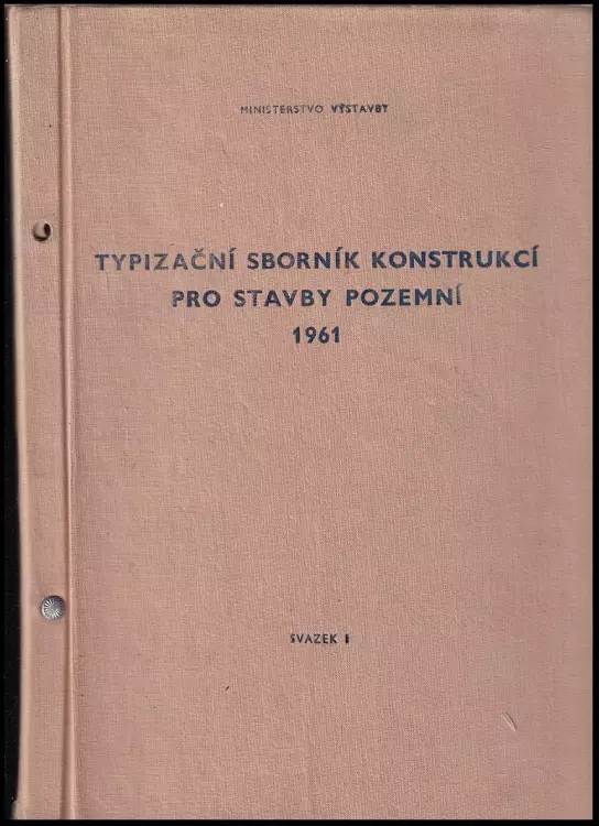 Typizační sborník konstrukcí pro stavby pozemní 1961, svazek I