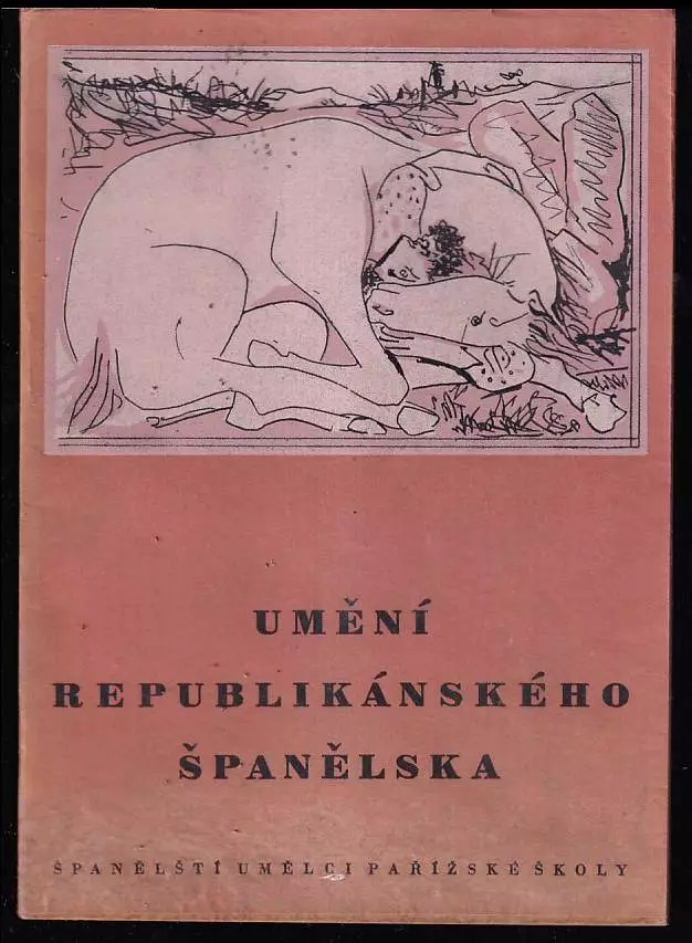 Umění republikánského Španělska - Španělští umělci pařížské školy - 361 výstava S.V.U. Mánes ... od 30. ledna do 23. února 1946.