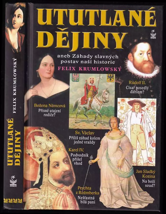 Ututlané dějiny, aneb, Záhady slavných postav naší historie