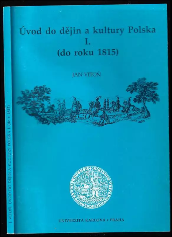 Úvod do dějin a kultury Polska I, (Do roku 1815).