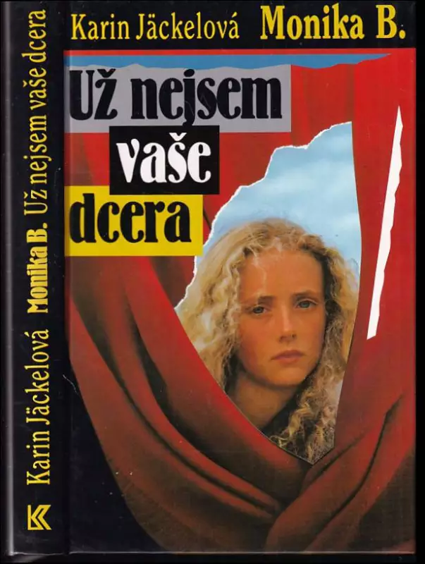 Už nejsem vaše dcera : Monika B