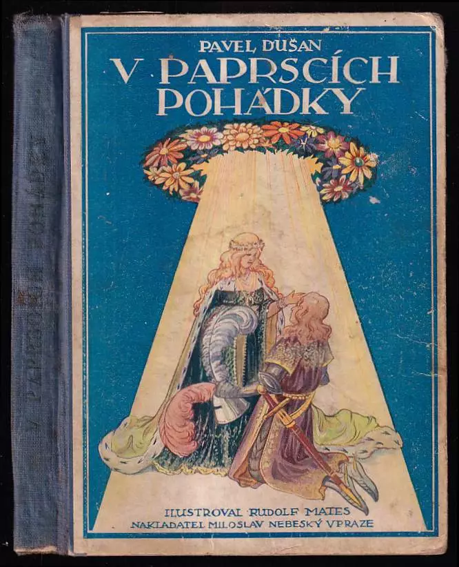 V paprscích pohádky - Mandel pohádek, které svým dětem Jardovi a Zdendovi a své neteři Zdeničce vypravuje Pavel Dušan pseud
