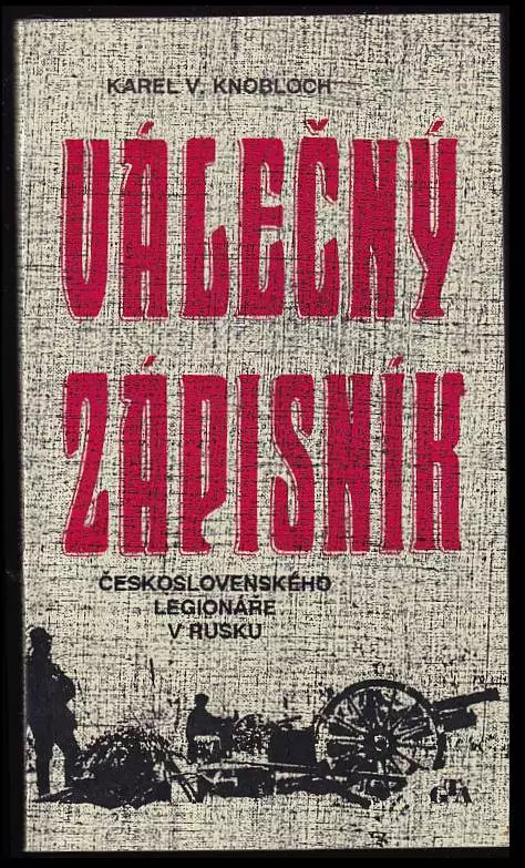 Válečný zápisník československého legionáře v Rusku