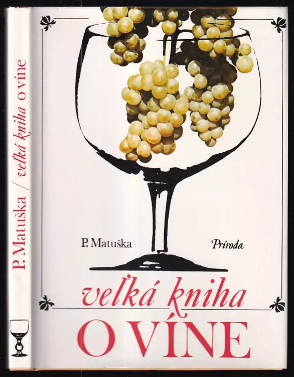 Veľká kniha o víne - P Matuška (1974, Príroda)