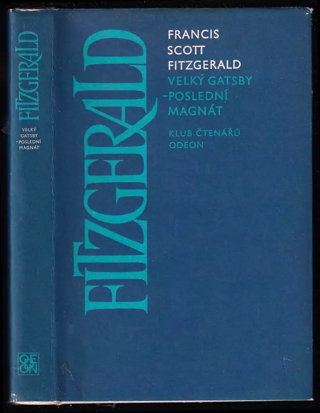 📙 Velký Gatsby ; Poslední magnát - Francis Scott Fitzgerald (1979, Odeon)
