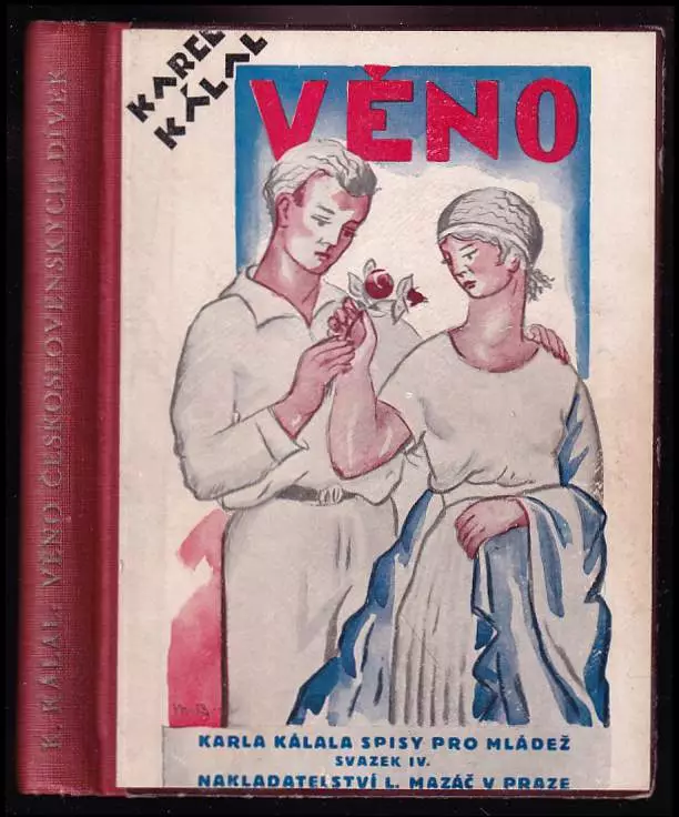 📙 Věno československých dívek - Karel Kálal (1929, L. Mazáč)