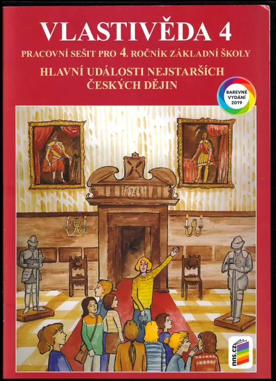 Vlastivěda 4 - hlavní události nejstarších českých dějin - pracovní sešit pro 4. ročník základní školy