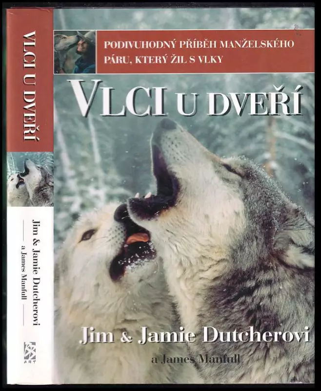 Vlci u dveří : podivuhodný příběh manželského páru, který žil s vlky