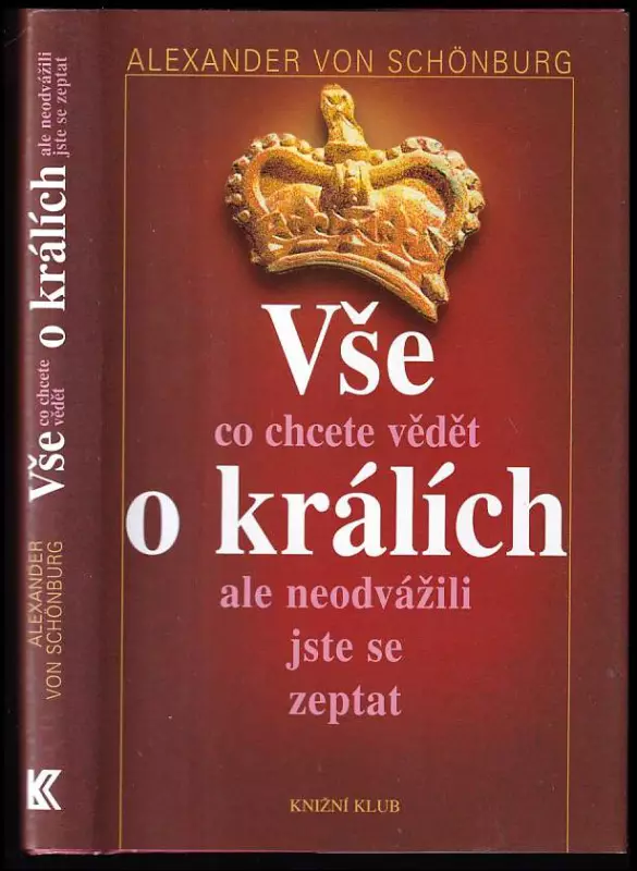 Vše, co chcete vědět o králích, ale neodvážili jste se zeptat