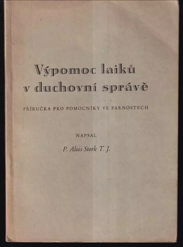 Výpomoc laiků v duchovní správě : příručka pro pomocníky ve farnostech