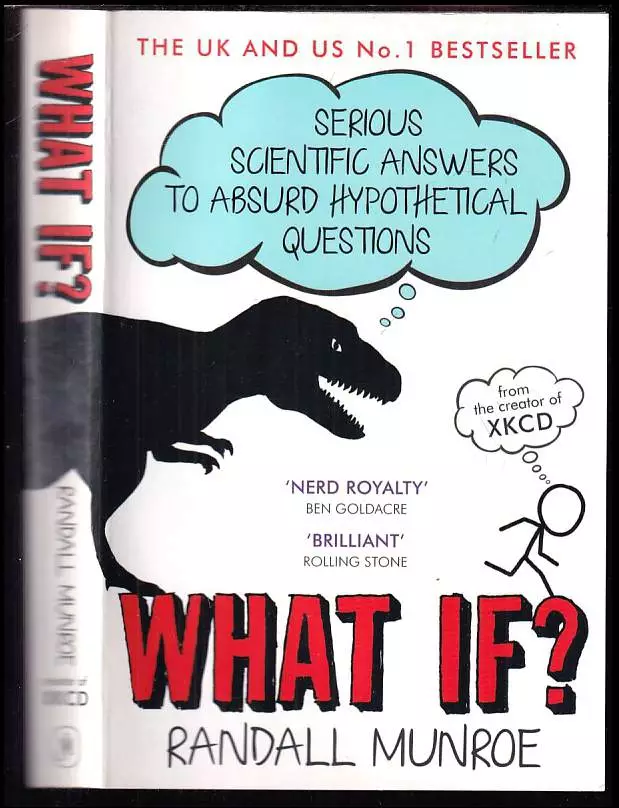 What If?: Serious Scientific Answers to Absurd Hypothetical Questions