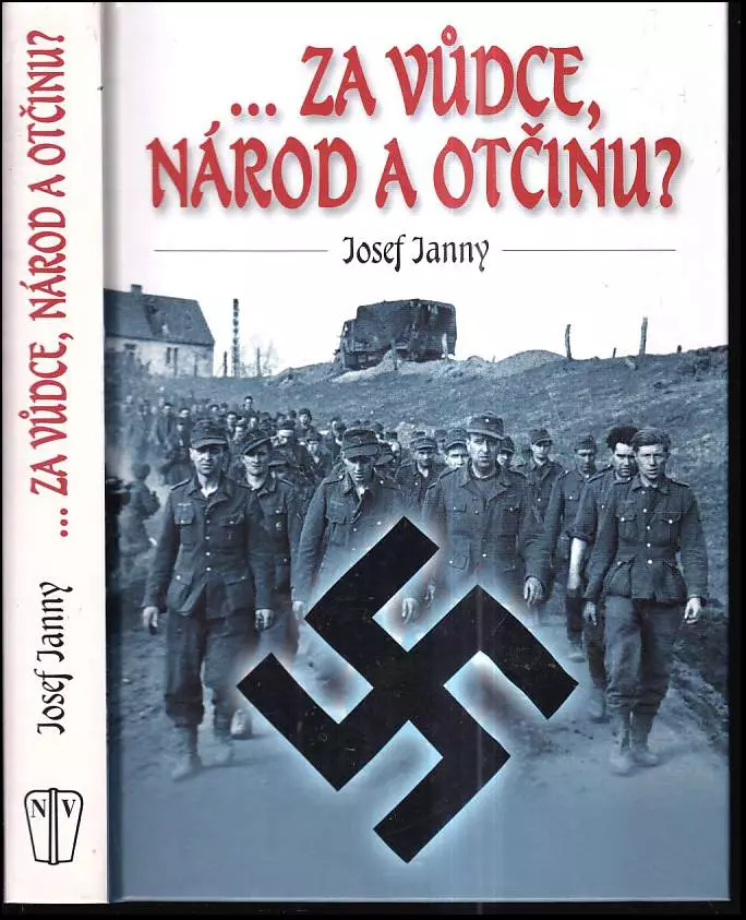 ...Za vůdce, národ a otčinu?
