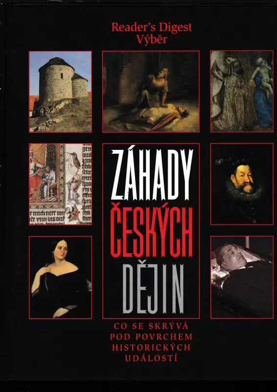 Záhady českých dějin - co se skrývá pod povrchem historických událostí
