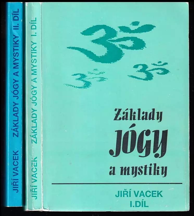 Základy jógy a mystiky - Praktická učebnice vnitřního života - I. + II. díl
