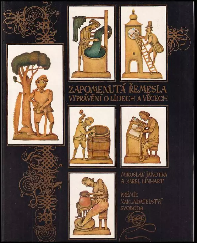 Zapomenutá řemesla - vyprávění o lidech a věcech