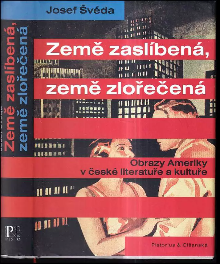 Země zaslíbená, země zlořečená : obrazy Ameriky v české literatuře a kultuře