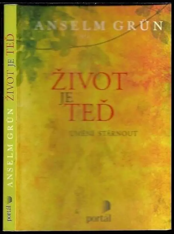 Život je teď : umění stárnout