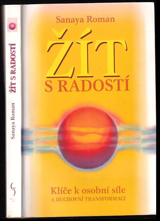 Život na Zemi : klíče k osobní síle a duchovní transformaci. První kniha, Žít s radostí