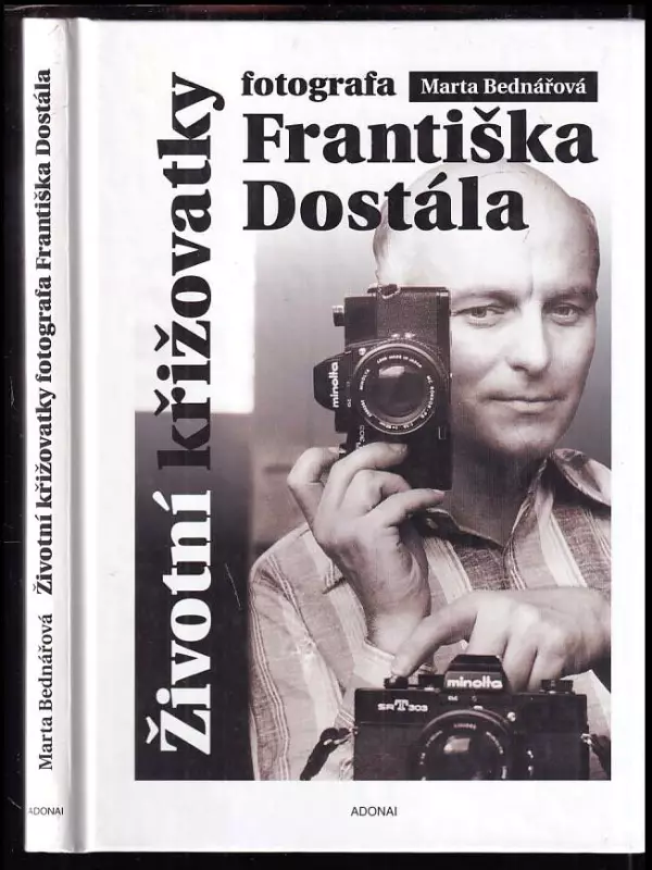 Životní křižovatky fotografa Františka Dostála