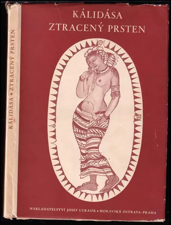 Ztracený prsten : (Šakuntalá) : drama o předehře a sedmi dějstvích