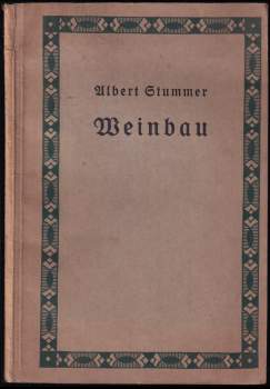 Weinbau, ein Leitfaden zum Gebrauche an landwirtschaftlichen Schulen