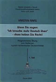 Wenn Sie sagen: "Ich brauche mehr Deutsch üben" - dann haben Sie Recht!