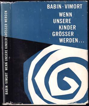 Wenn unsere Kinder grösser werden. Erzieherische Aufgaben an unseren Heranwachsenden.