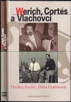 Ondřej Suchý: Werich, Cortés a Vlachovci