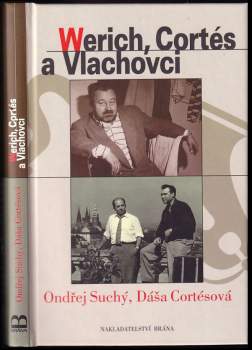 Werich, Cortés a Vlachovci