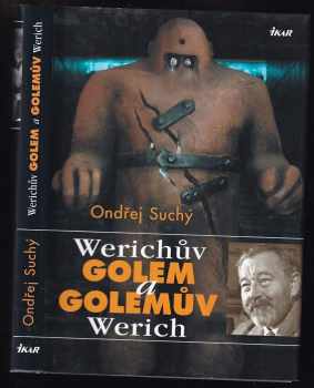 Ondřej Suchý: Werichův Golem a Golemův Werich