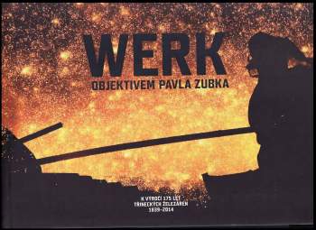 Werk objektivem Pavla Zubka
