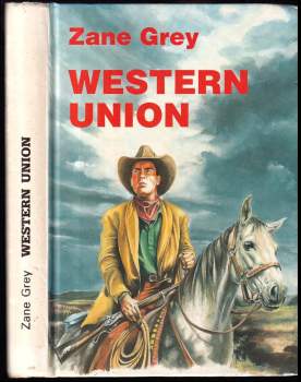 Zane Grey: Western Union