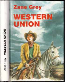 Zane Grey: Western Union